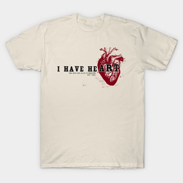 Webster Fine Arts / ARTFAM / I Have heART T-Shirt by todd_stahl_art